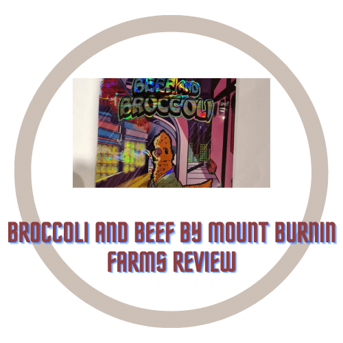 Strain Review Broccoli and Beef by Mount Burnin Farms